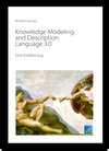 Buchcover Knowledge Modeling and Description Language (KMDL) 3.0