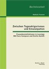 Buchcover Zwischen Tugendrigorismus und Emanzipation: Frauenkonstellationen in Lessings Miß Sara Sampson und Emilia Galotti