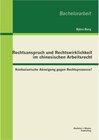 Buchcover Rechtsanspruch und Rechtswirklichkeit im chinesischen Arbeitsrecht: Konfuzianische Abneigung gegen Rechtsprozesse?