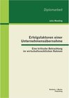 Buchcover Erfolgsfaktoren einer Unternehmensübernahme: Eine kritische Betrachtung im wirtschaftsrechtlichen Rahmen