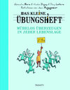 Buchcover Das kleine Übungsheft - Mühelos überzeugen in jeder Lebenslage