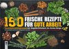 Buchcover 150 Frische Rezepte für gute Arbeit