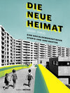 Buchcover DIE NEUE HEIMAT (1950 - 1982)