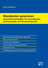 Buchcover Mandanten gewinnen – Akquisitionsstrategien für Steuerberater, Rechtsanwälte und Wirtschaftsprüfer