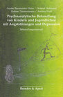 Buchcover Psychoanalytische Behandlung von Kindern und Jugendlichen mit Angststörungen und Depressionen