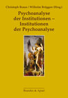 Buchcover Psychoanalyse der Institutionen - Institutionen der Psychoanalyse
