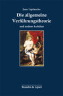 Buchcover Die allgemeine Verführungstheorie und andere Aufsätze