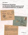 Buchcover Postalische Zeugnisse zur deutschen Besatzungsherrschaft im Protektorat Böhmen und Mähren