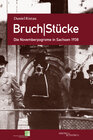 Buchcover Bruch|Stücke. Die Novemberpogrome in Sachsen 1938