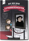Buchcover Auf der Spur der verlorenen Luthergeschichten