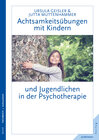 Buchcover Achtsamkeitsübungen mit Kindern und Jugendlichen in der Psychotherapie