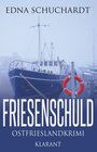 Buchcover Friesenschuld. Ostfrieslandkrimi