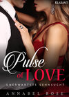 Buchcover Pulse of Love. Unerwartete Sehnsucht