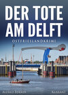 Buchcover Der Tote am Delft. Ostfrieslandkrimi