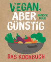 Buchcover Vegan, aber günstig – Das Kochbuch