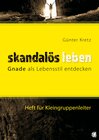 Buchcover Skandalös leben (Heft für Kleingruppenleiter)