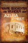 Buchcover Wahre Geschichten und Wunder der Azusa Street