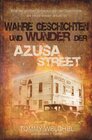 Buchcover Wahre Geschichten und Wunder der Azusa Street