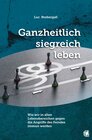 Buchcover Ganzheitlich siegreich leben