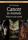 Buchcover Cancer in Animals - What is to be cured?