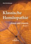 Buchcover Klassische Homöopathie- Lehre und Praxis - Band 1