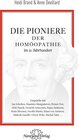 Buchcover Die Pioniere der Homöopathie im 21. Jahrhundert