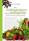 Buchcover Von Frühlingskräutern bis zum Wintergemüse