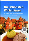 Buchcover Die schönsten Wirtshäuser in Stadt und Landkreis Cham