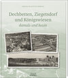 Buchcover Dechbetten, Ziegetsdorf und Königswiesen