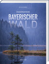 Buchcover Faszination Bayerischer Wald
