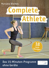 Buchcover Complete Athlete: Das 15-Minuten-Programm ohne Geräte