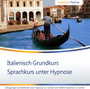 Buchcover Italienisch lernen unter Hypnose - Schnell und effektiv - Sprachkurs