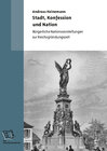 Buchcover Stadt, Konfession und Nation