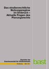 Buchcover Das straßenrechtliche Nutzungsregime im Umbruch - Aktuelle Fragen des Planungsrechts