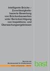 Buchcover Zuverlässigkeitsbasierte Bewertung von Brückenbauwerken unter Berücksichtigung von Inspektions- und Überwachungsergebnis