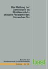 Buchcover Die Stellung der Gemeinden im Straßenrecht - aktuelle Probleme des Umweltrechts