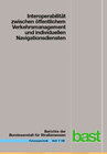 Buchcover Interoperabilität zwischen öffentlichem Verkehrsmanagement und individuellen Navigationsdiensten