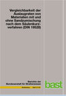 Buchcover Vergleichbarkeit der Auslaugraten von Materialien mit und ohne Sandzumischung nach dem Säulenkurzverfahren (DIN 19528)