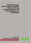 Buchcover Wahrnehmungspsychologische Aspekte (Human Factors) und deren Einfluss auf die Gestaltung von Landstraßen