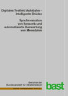 Buchcover Digitales Testfeld Autobahn - Intelligente Brücke - Synchronisation von Sensorik und automatisierte Auswertung von Messd