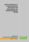 Buchcover Wirtschaftlichkeitsuntersuchung an Bauweisen mit Betondecke der Belastungsklasse Bk100