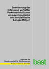 Buchcover Erweiterung der Erfassung vertiefter Verkehrsunfalldaten um psychologische und medizinische Langzeitfolgen