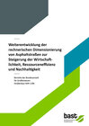 Buchcover Weiterentwicklung der rechnerischen Dimensionierung von Asphaltstraßen zur Steigerung der Wirtschaftlichkeit, Ressourcen