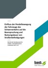 Buchcover Einfluss der Pendelbewegung der Fahrzeuge des Schwerverkehrs auf die Beanspruchung und Nutzungsdauer von Straßenbefestig