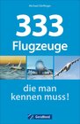 Buchcover 333 Flugzeuge, die man kennen muss!
