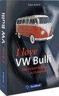 Buchcover I love my VW-Bulli – Liebeserklärung an eine Legende