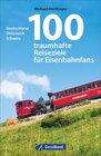 Buchcover 100 traumhafte Reiseziele für Eisenbahnfans