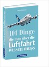 Buchcover 101 Dinge, die man über die Luftfahrt wissen muss