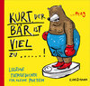 Buchcover Kurt, der Bär, ist viel zu ...