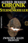 Buchcover Chronik der Sternenkrieger 6 - Zwischen allen Fronten (Science Fiction Abenteuer)